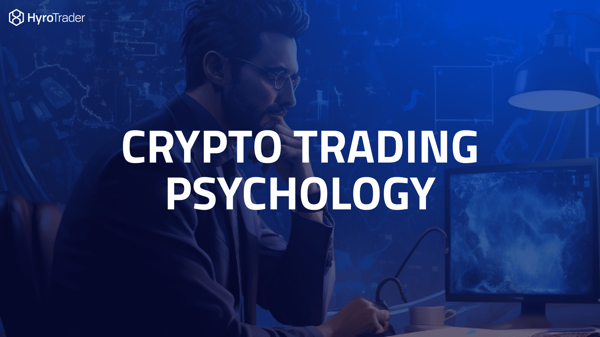 Crypto Trading Psychology: Overcoming Emotions for Improved Trading Performance